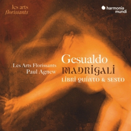 Les Arts Florissants / Paul Agnew - Gesualdo Madrigali Books 5 & 6 | 2CD