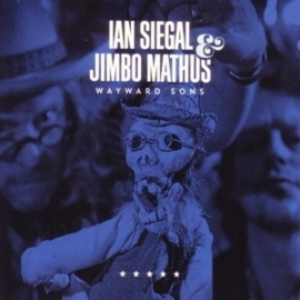 Ian Siegal & Jimbo Mathu - Wayward sons | CD