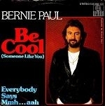 Bernie Paul - Be Cool (Someone Like You) - 2e hands 7" vinyl single-