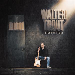 Walter Trout - Sign of the Times | CD