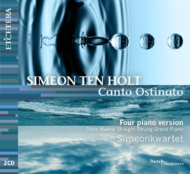 Simeonkwartet -  Ten Holt: Canto Ostinato (Four Piano Version) | CD