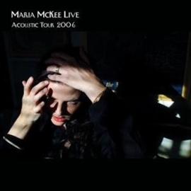 Maria McKee - Live Acoustic tour 2006 | CD