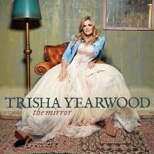 Trisha Yearwood  - The Mirror | CD