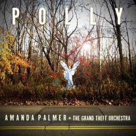 Amanda Palmer + The Grand Theft Orchestra  -  Polly -  7" single