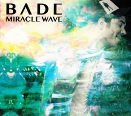 Bade - Miracle wave | CD