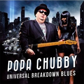 Popa Chubby - Universal breakdown blues | CD