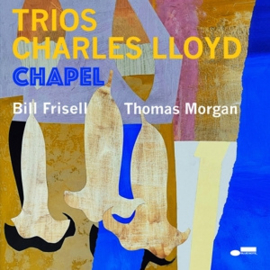 Charles Lloyd - Trios : Chapel | LP