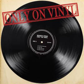 Seasick Steve - Only On Vinyl | LP -Coloured Vinyl