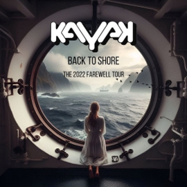 Kayak - Back To Shore - the 2022 Farewell Tour | 2CD+DVD