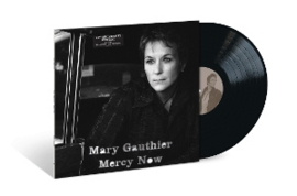 Mary Gauthier - Mercy Now | LP -Reissue-