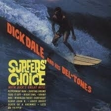 Dick Dale and his Del-Tones - Surfers` choice | LP