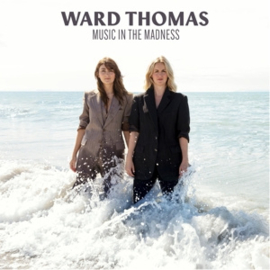 Ward Thomas - Music In the Madness | CD