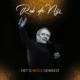 Rob De Nijs - Het Is Mooi Geweest | CD