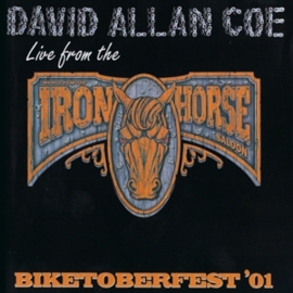 David Allen Coe - Biketoberfest '01: Live From the Iron Horse Saloon  | CD