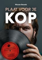 Wouter Bessels - Plaat Voor Je Kop | BOOK