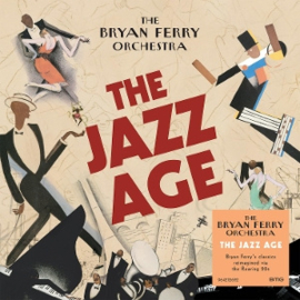 Bryan Ferry Orchestra - The Jazz Age | CD