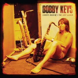 Bobby Keys - Lovers Rockin - the Lost Album  | LP