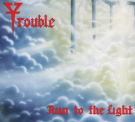 Trouble - Run To the Light | CD -Reissue-