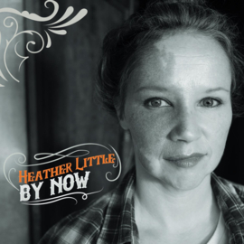 Heather Little - By Now | CD