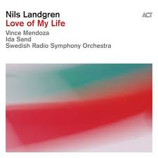 Nils Landgren - Love of My Life | 2LP