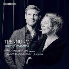 Carolyn Sampson/ Kristian Bezuidenhout - Trennung  | CD