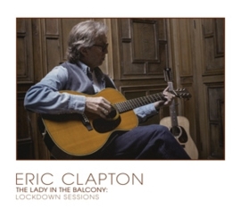 Eric Clapton - Lady In The Balcony: Lockdown Sessions | CD + BLURAY