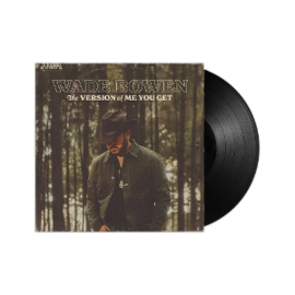 Wade Bowen - The Version of Me You Get | LP