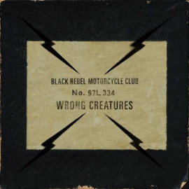 Black Rebel Motorcycle Club - Wrong creatures | 2LP