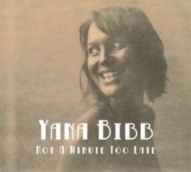 Yana Bibb - Not a minute too late | CD