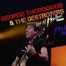 George Thorogood & the destroyers - Live at Montreux | CD