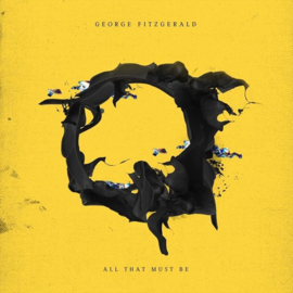 George Fitzgerald - All that must be  | CD