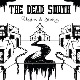 Dead South - Chains & Stakes | LP