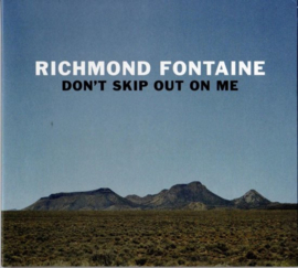 Richmond Fontaine - Don't skip out on me | LP
