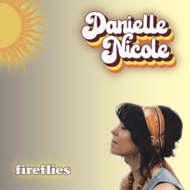 Danielle Nicole - Fireflies | LP