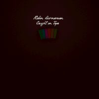 Robin Borneman - Caught on tape | CD