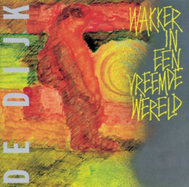 De Dijk - Wakker In Een Vreemde Wereld | LP -Reissue-