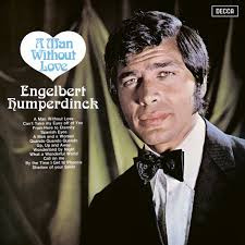 Engelbert Humperdinck - A Man Without Love | Cd -Reissue-