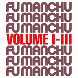 Fu Manchu - Fu30 Volume I-Iii | LP