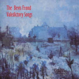Bevis Frond - Valedictory Songs   | LP