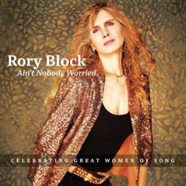 Rory block - Ain't Nobody Worried | CD