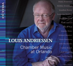 Louis Andriessen - Chamber music at Orlando | CD