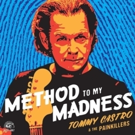 Tommy Castro & the  Painkillers - Method to my madness  | CD