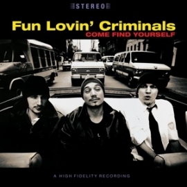 Fun Lovin' Criminals - Come find yourself | LP