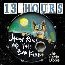 Jason Ricci & the Bad Kind - 13 Hours | LP -Coloured vinyl-
