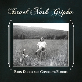 Israel Nash Gripka - Barn Doors And Concrete Floors  - CD