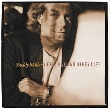 Buddy Miller - Your love and other lies | LP