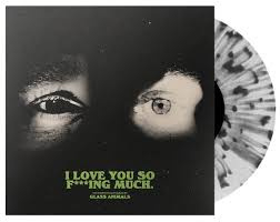 Glass Animals - I Love You So F***Ing Much | LP -Coloured vinyl-