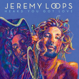 Jeremy Loops - Heard You Got Love | LP
