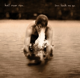 Half moon run - Sun leads me on  | CD