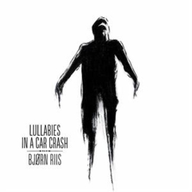 Bjorn Riis - Lullabies In A Car Crash | LP -Coloured vinyl-